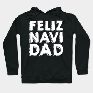 Feliz Navidad Festive Holiday Dad Design Hoodie